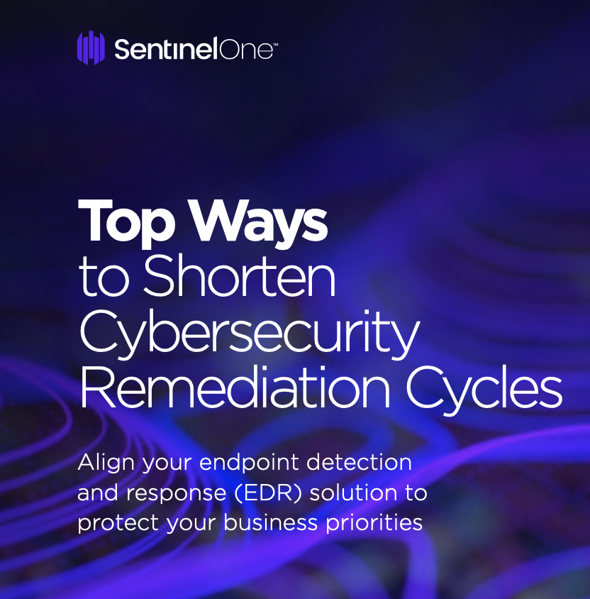 Ways to shortne cybersecurity remediation cycles sentinelone